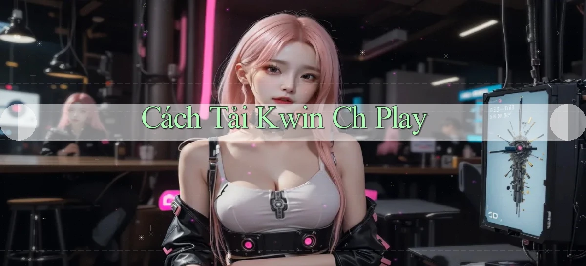 kwin   Giao Diện 2026   Truy Cập Website Game 24 Giờ
