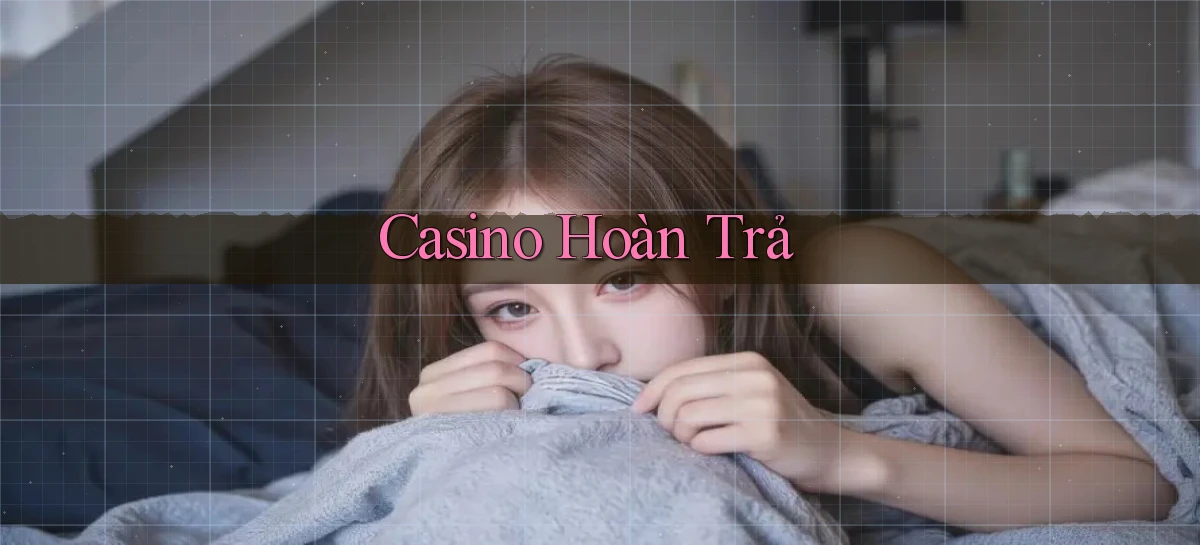 Casino Hoàn trả