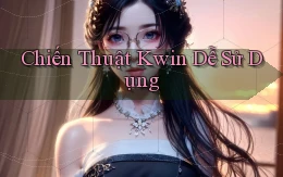 chiến thuật kwin dễ sử dụng
