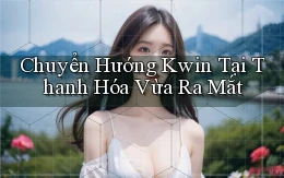chuyển hướng kwin tại Thanh Hóa vừa ra mắt