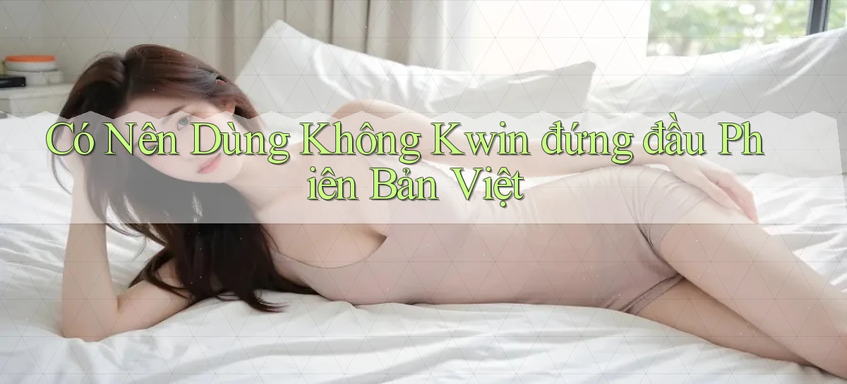 kwin   Giao Diện 2026   Truy Cập Website Game 24 Giờ