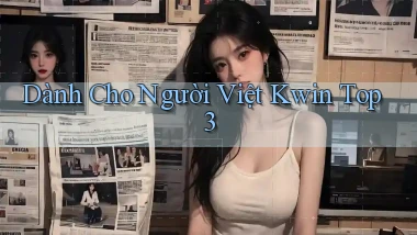 dành cho người việt kwin top 3