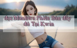 đọc manhwa phiên bản đầy đủ tại kwin