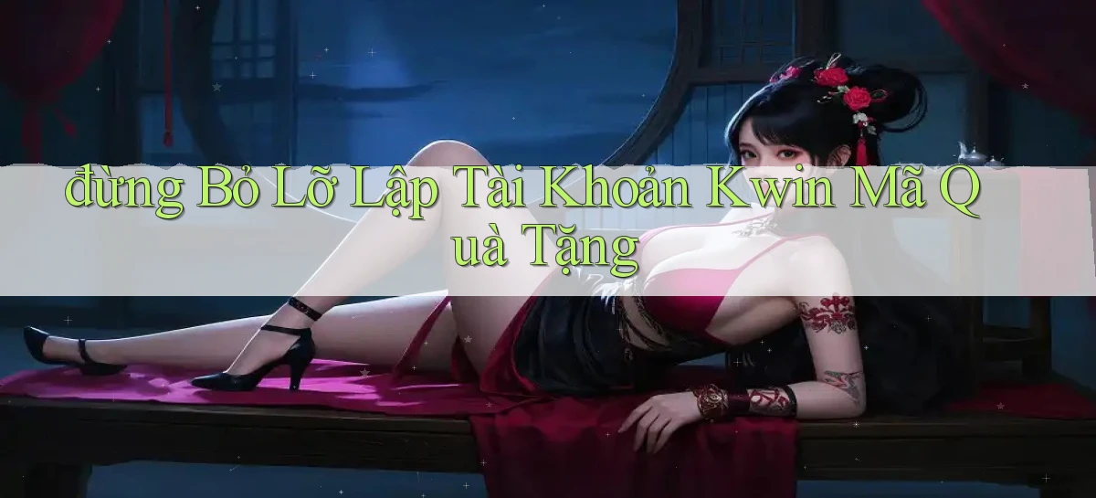 kwin   Giao Diện 2026   Truy Cập Website Game 24 Giờ