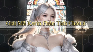 giải mã kwin phân tích châu á