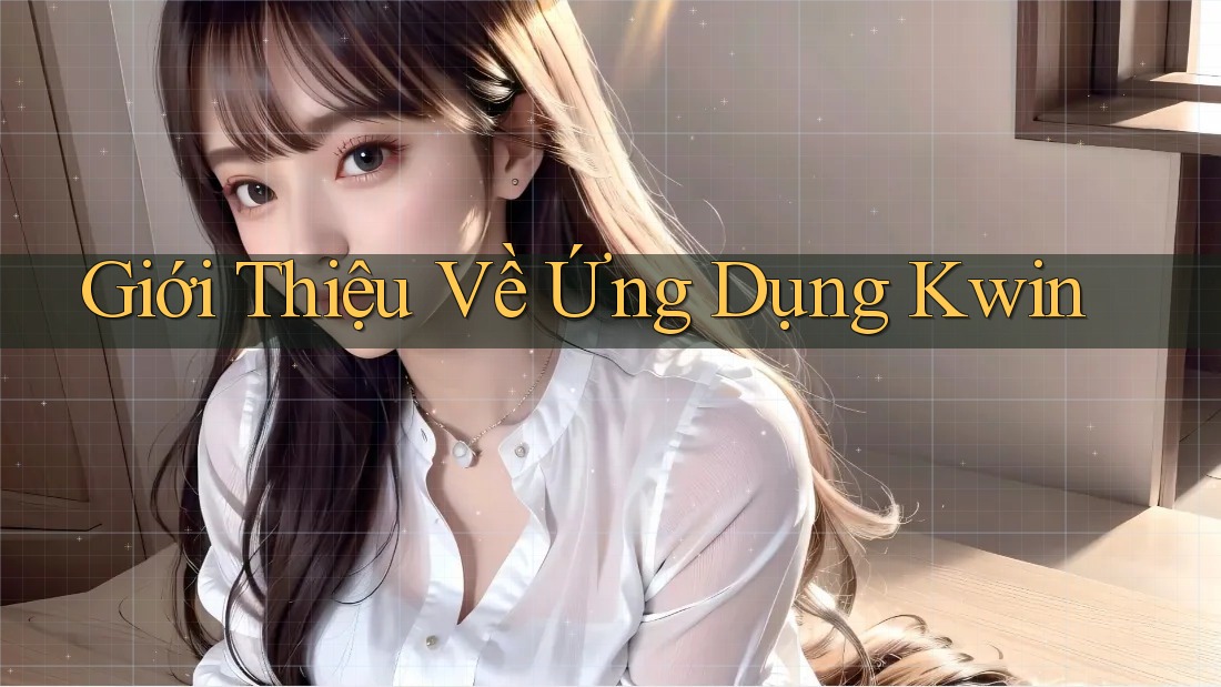 Giới Thiệu Về Ứng Dụng Kwin