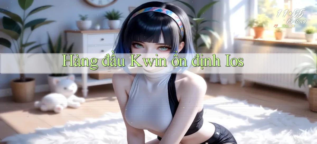 hàng đầu kwin ổn định ios