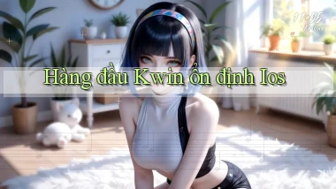 hàng đầu kwin ổn định ios