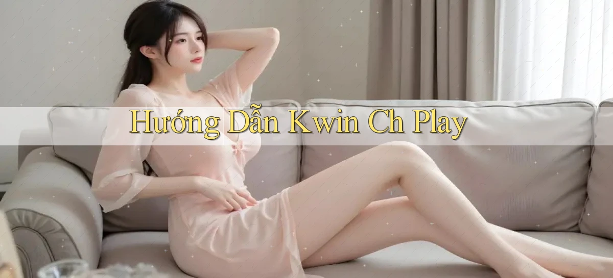 kwin   Giao Diện 2026   Truy Cập Website Game 24 Giờ
