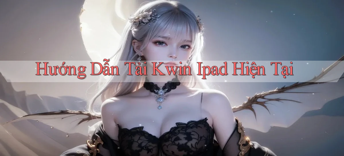 hướng dẫn tải kwin ipad hiện tại