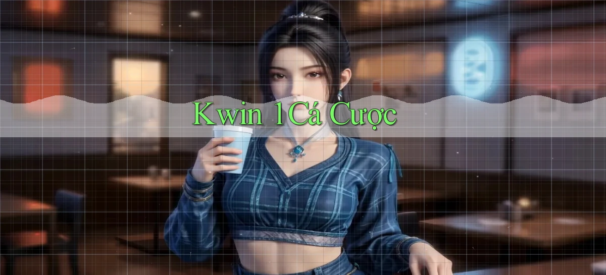kwin 1 cá cược