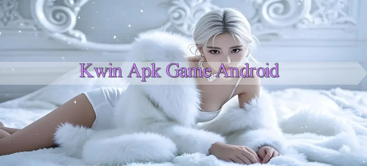 kwin apk game android