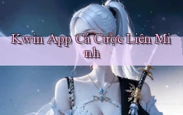 kwin app cá cược liên minh