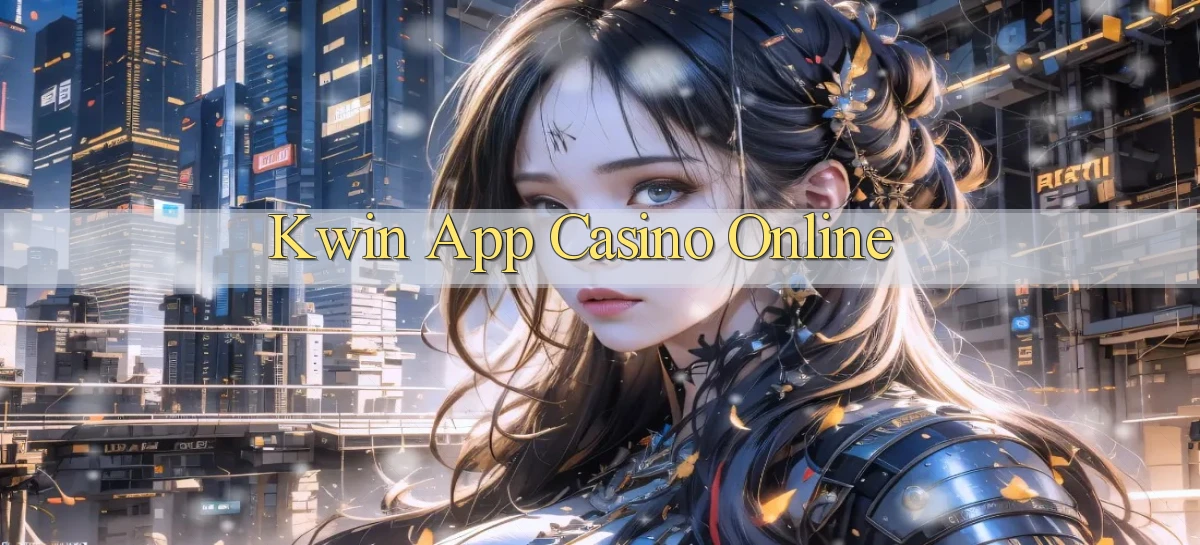 kwin app casino online