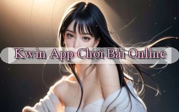 kwin app chơi bài online