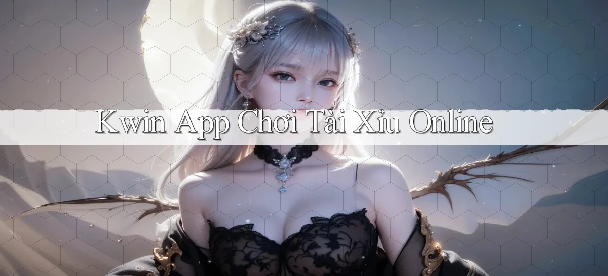kwin app chơi tài xỉu online