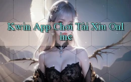 kwin app chơi tài xỉu online