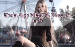 kwin app nhà cái tổng 1 ăn 99