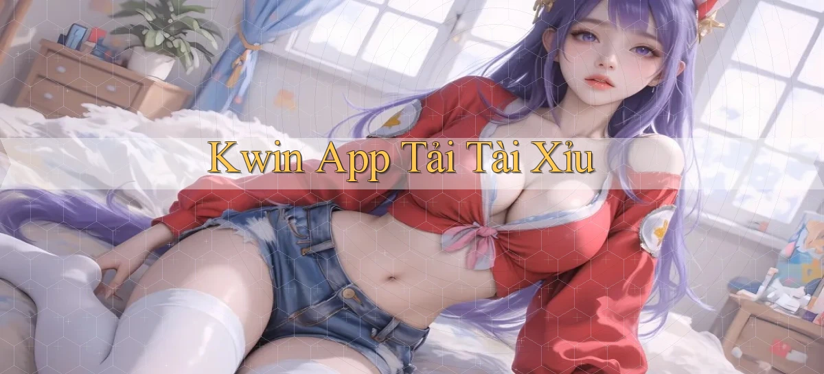 kwin   Giao Diện 2026   Truy Cập Website Game 24 Giờ