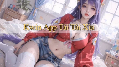 kwin app tải tài xỉu