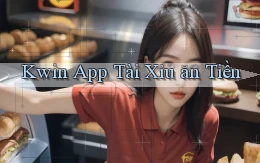 kwin app tài xỉu ăn tiền