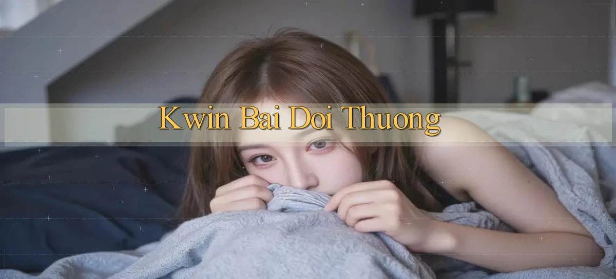 kwin bài đổi thưởng