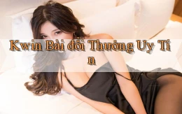 kwin bài đổi thưởng uy tín