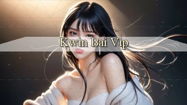 kwin bài vip