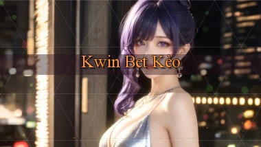kwin bet kèo