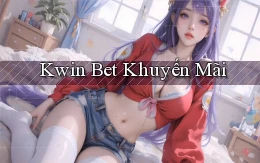 kwin bet khuyến mãi