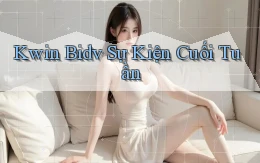 kwin bidv sự kiện cuối tuần