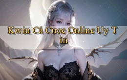 kwin  cá cược online uy tín