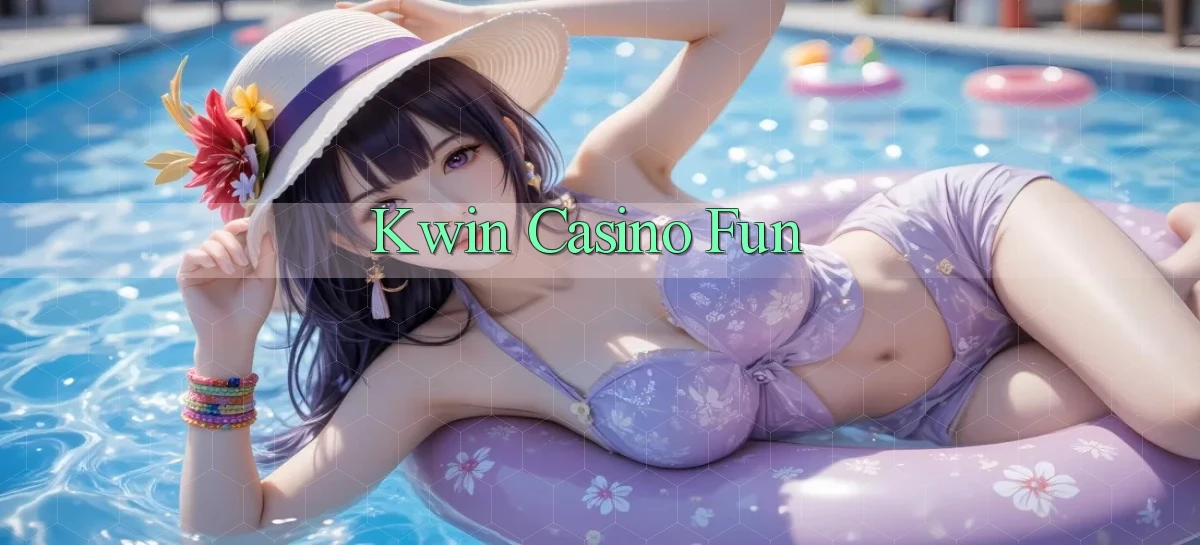 kwin casino fun