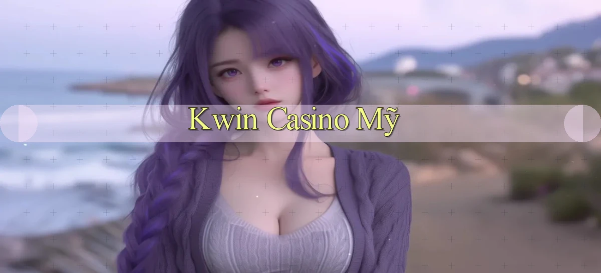 kwin casino mỹ