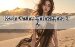 kwin casino online quốc tế