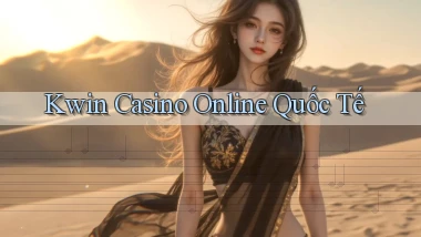 kwin casino online quốc tế