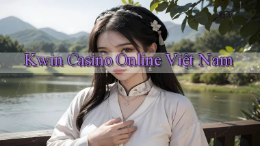 kwin casino online việt nam