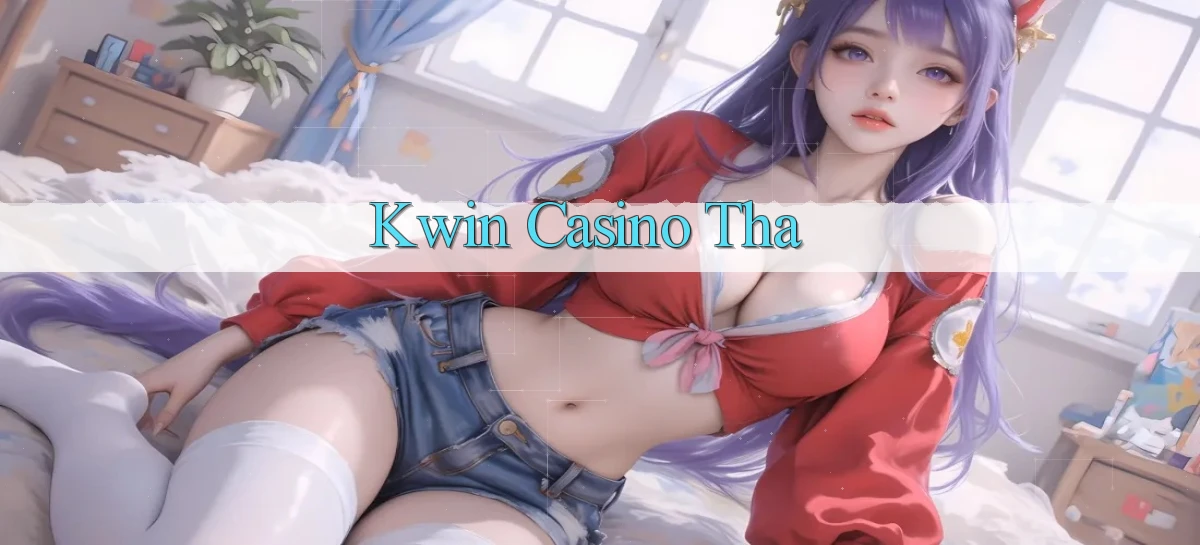 kwin casino tha