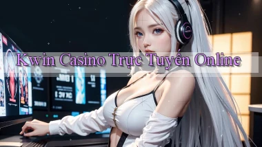 kwin casino trực tuyến online