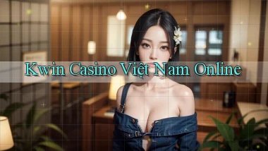 kwin casino việt nam online