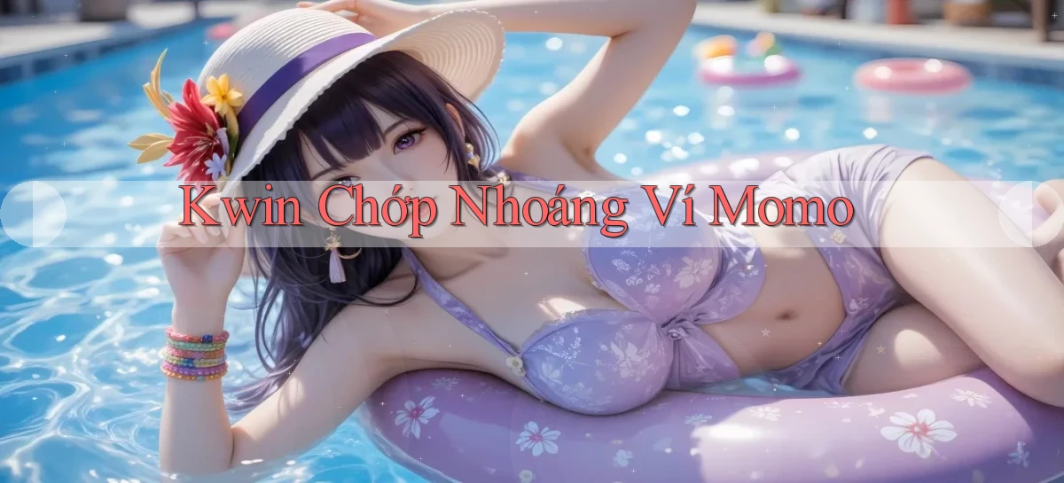 kwin chớp nhoáng ví momo