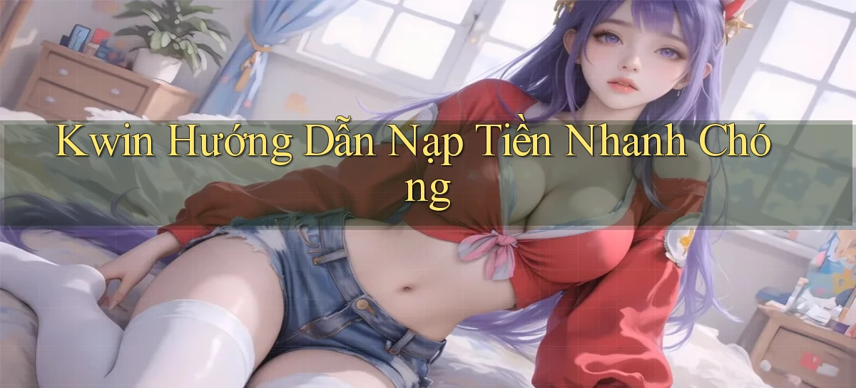 kwin   Giao Diện 2026   Truy Cập Website Game 24 Giờ