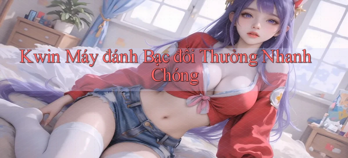 kwin   Giao Diện 2026   Truy Cập Website Game 24 Giờ