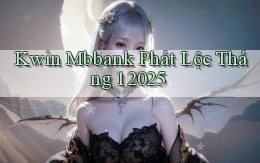 kwin mbbank phát lộc tháng 1 2025