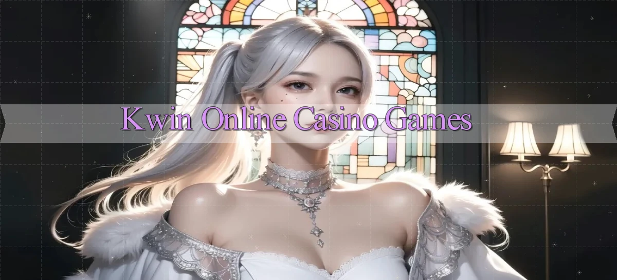 kwin   Giao Diện 2026   Truy Cập Website Game 24 Giờ