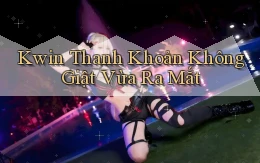 kwin thanh khoản không giật vừa ra mắt