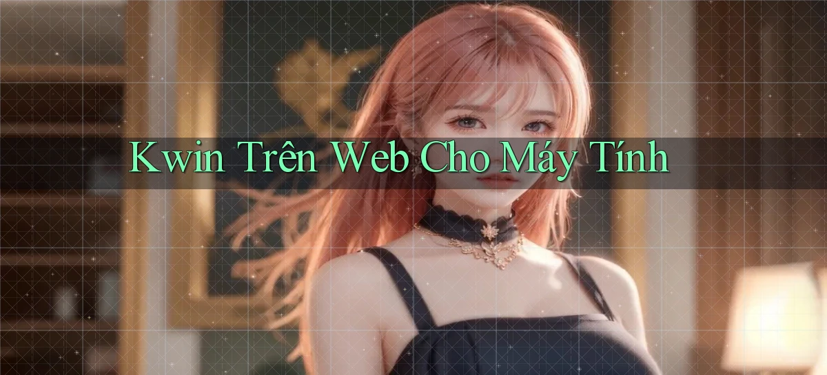 kwin   Giao Diện 2026   Truy Cập Website Game 24 Giờ