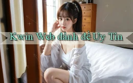 kwin  web đánh đề uy tín