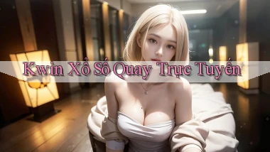 kwin Xổ số quay trực tuyến