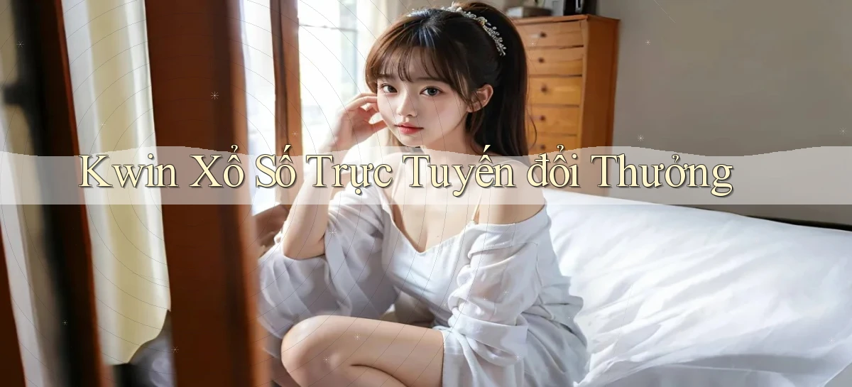 kwin   Giao Diện 2026   Truy Cập Website Game 24 Giờ
